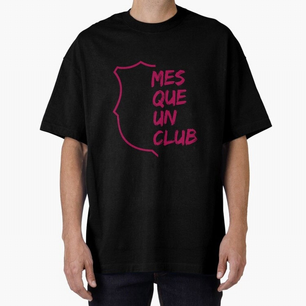 MES QUE UN CLUB Oversized T-Shirt Get Ready for the FIFA World Cup 2026 Group Stage Journey through Cristiano Ronaldo Highlights, France Pride, Worldwide Fan Energy, Dramatic Goals, Stadium Lights and Championship Celebrations; Built for Supporters