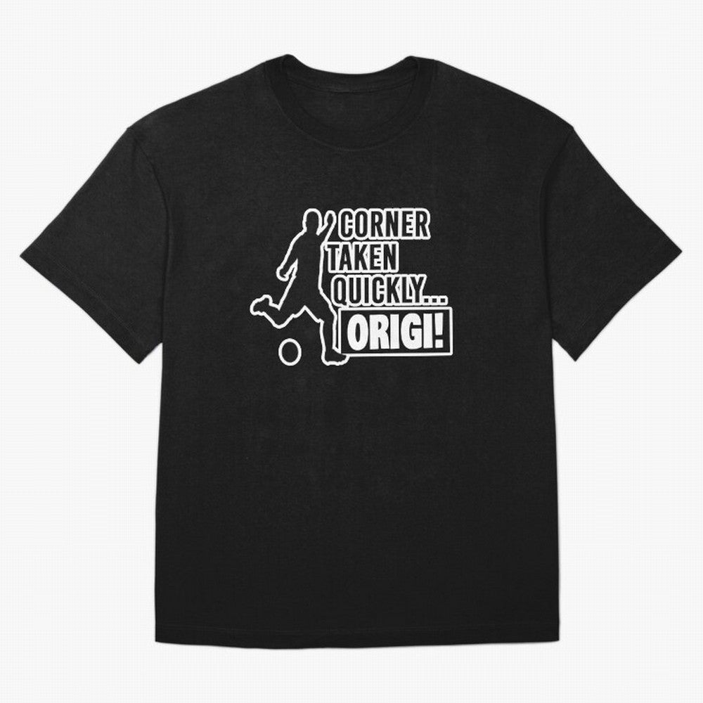 Corner Taken Quickly Origi (Black) Essential T-Shirt Feel FIFA World Cup 2026 Spirit, Featuring England and Germany, Haaland, Championship Spirit, Famous Goals, Roaring Crowds and International Football Unity; Great for Supporters Who Love