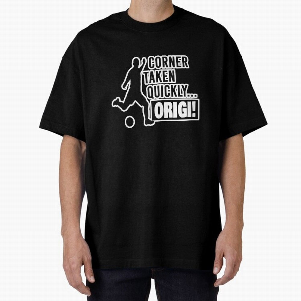 Corner Taken Quickly Origi (Black) Essential T-Shirt Feel FIFA World Cup 2026 Spirit, Featuring England and Germany, Haaland, Championship Spirit, Famous Goals, Roaring Crowds and International Football Unity; Great for Supporters Who Love