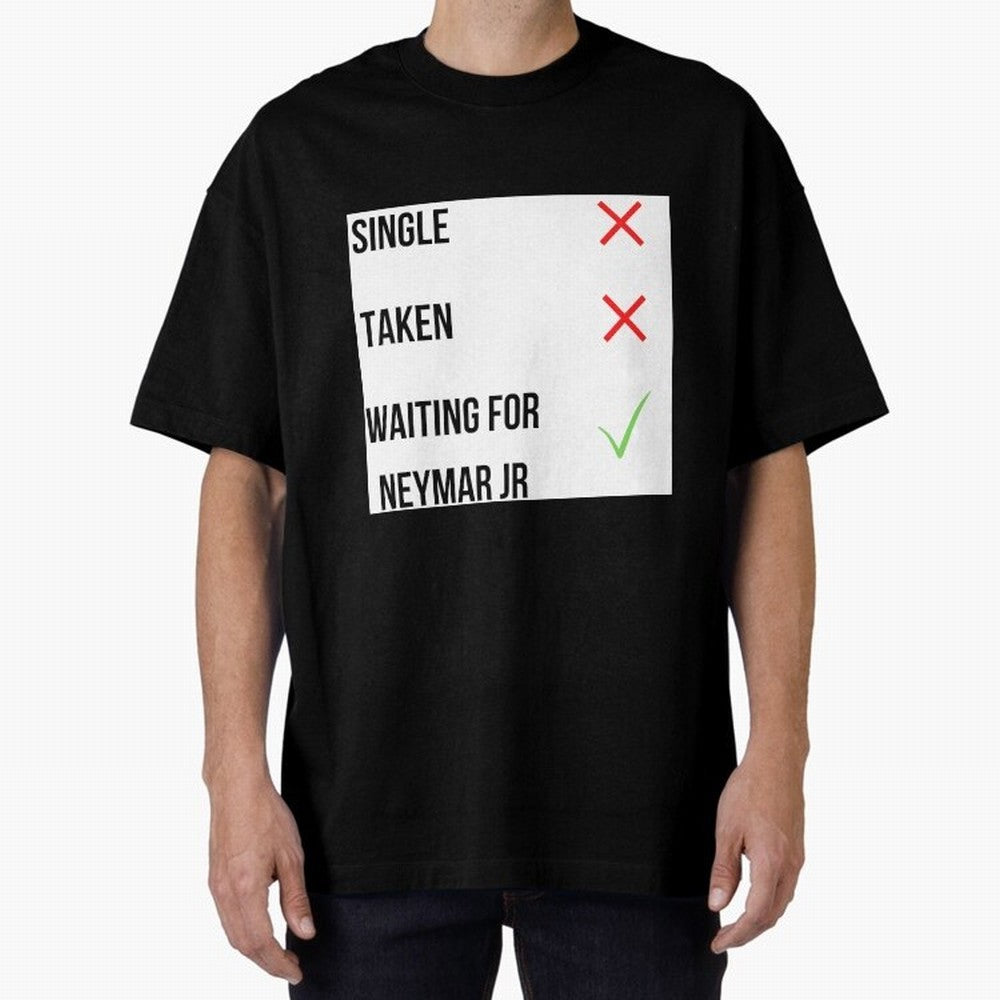 Waiting To Date Neymar Jr Classic T-Shirt Bring FIFA World Cup 2026 USA Canada Mexico Spirit, Inspired by Spain, Messi, Global Supporter Spirit, Legendary Goals, National Colors and Tournament Celebration; Perfect for Supporters Who Want Bold