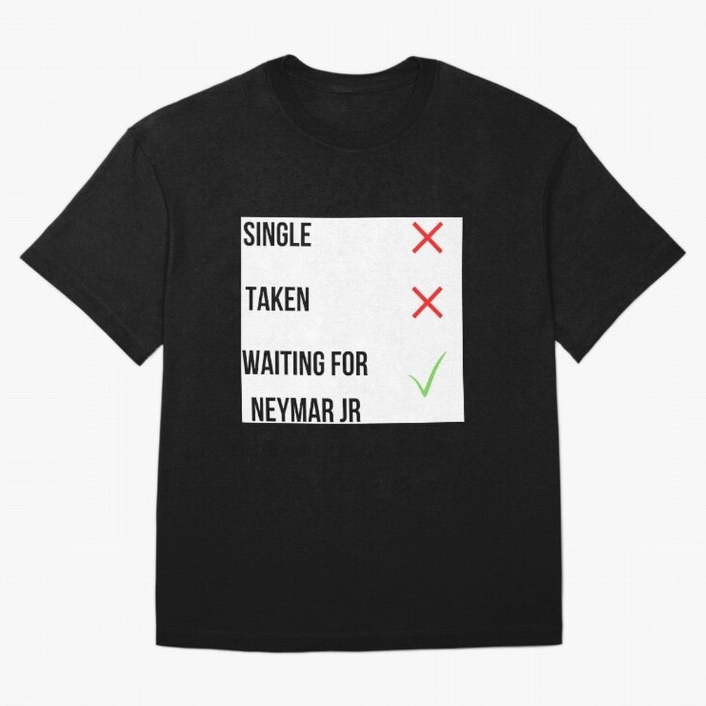 Waiting To Date Neymar Jr Classic T-Shirt Bring FIFA World Cup 2026 USA Canada Mexico Spirit, Inspired by Spain, Messi, Global Supporter Spirit, Legendary Goals, National Colors and Tournament Celebration; Perfect for Supporters Who Want Bold