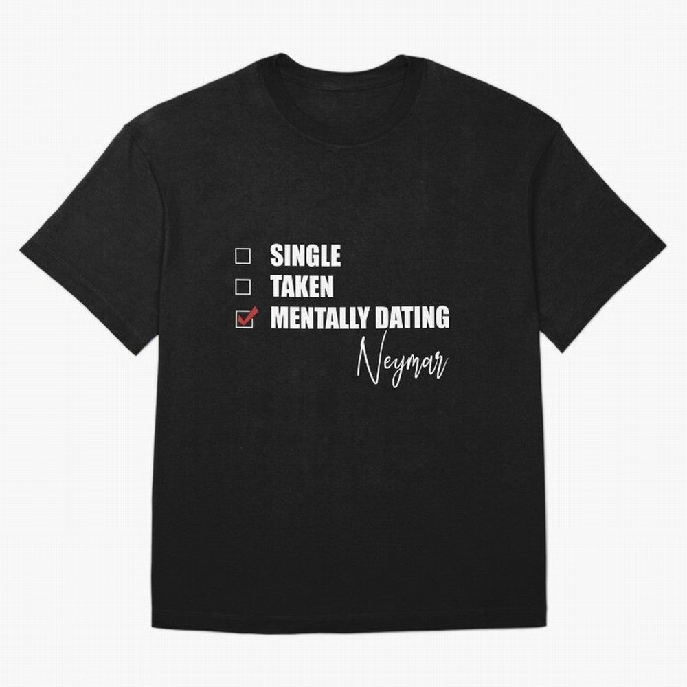 Mentally Dating Neymar Essential T-Shirt Feel the Trophy Chase of FIFA World Cup 2026 Group Stage Capturing Neymar, Portugal Energy, Vintage Soccer Flavor, Modern Football Stars, National Flags and Final Night Emotion; Great for Supporters Who Love
