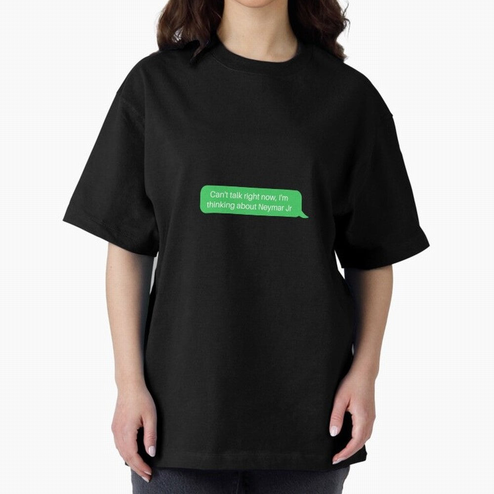 Can't talk right now, I'm thinking about Neymar Jr Green Text Classic T-Shirt Turn Up for FIFA World Cup 2026 Built around Messi and Cristiano Ronaldo, Argentina and Brazil Energy, Goal Celebration Energy, Supporter Heritage, Football Icons and