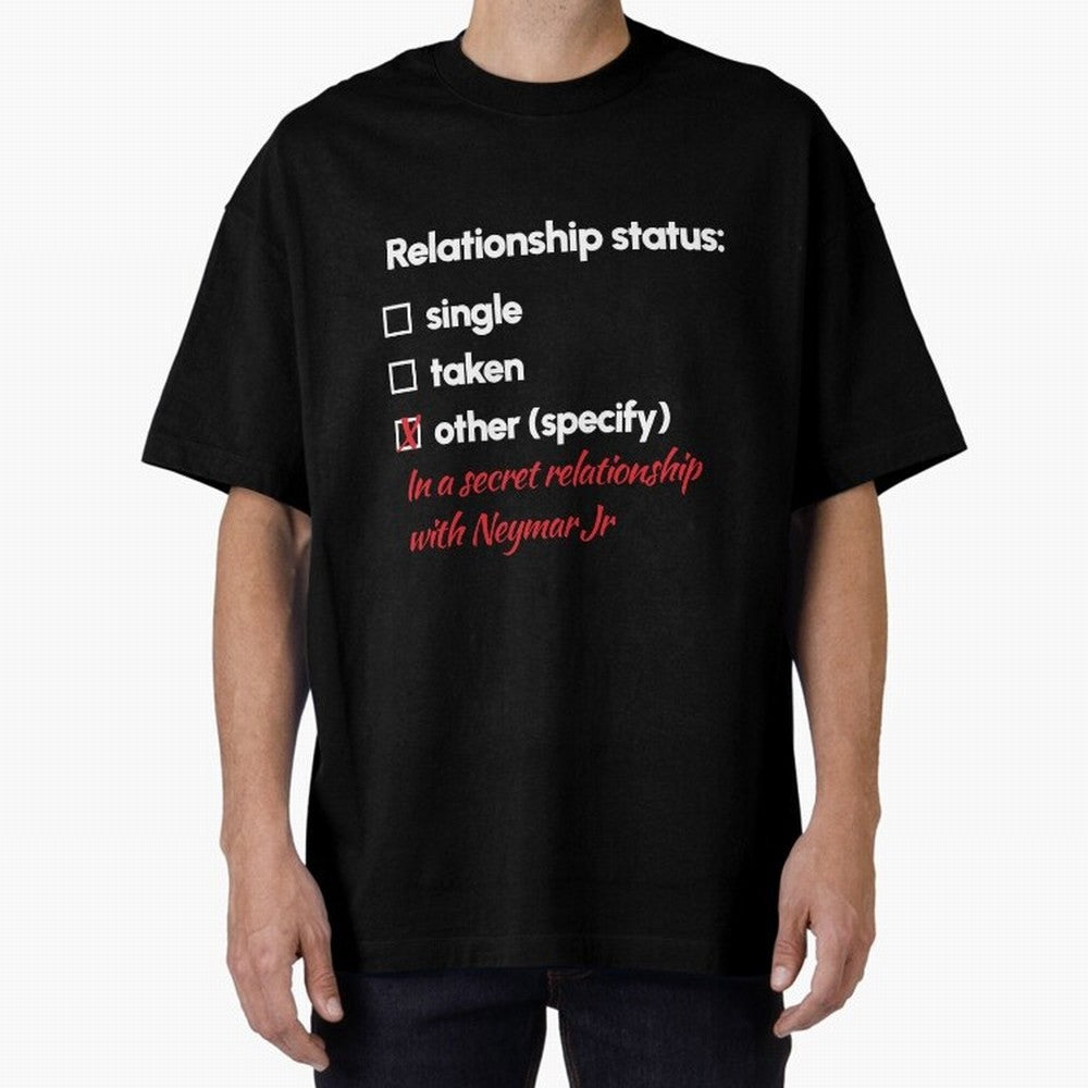 Neymar Jr - Relationship 2 Oversized T-Shirt Celebrate Global Passion for FIFA World Cup 2026 USA Canada Mexico for Fans of Haaland and Mbappe and Germany, Bringing Champion Mindset, Group Stage Buzz, Knockout Tension and Passionate Fan Culture;