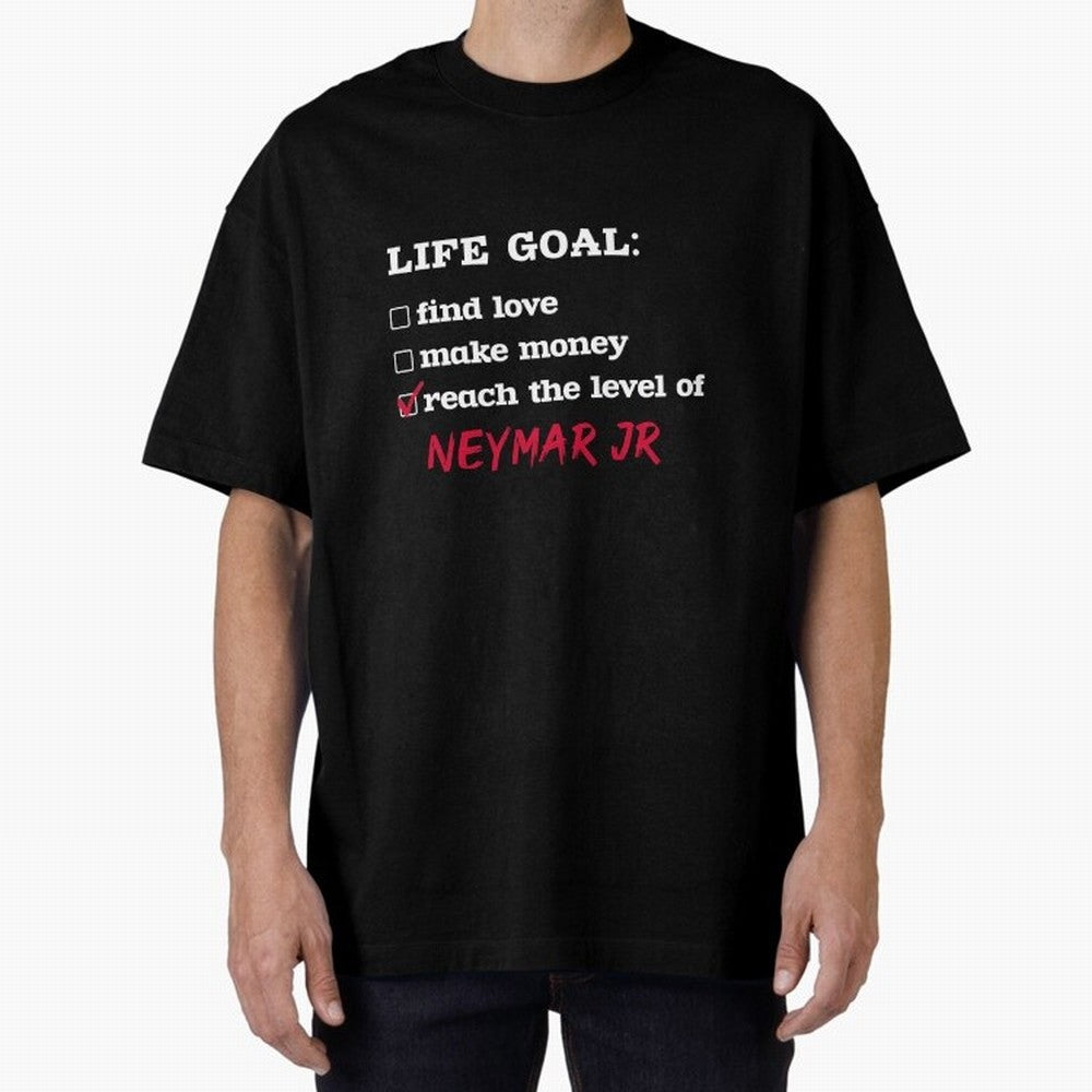 Life goal - Neymar Jr Classic T-Shirt Show Support during Match Day Hype around FIFA World Cup 2026 USA Canada Mexico, Mbappe and Neymar, Spain and Netherlands, Tournament Hype, Historic Matchups, Family Viewing Parties and Global Sports Pride;