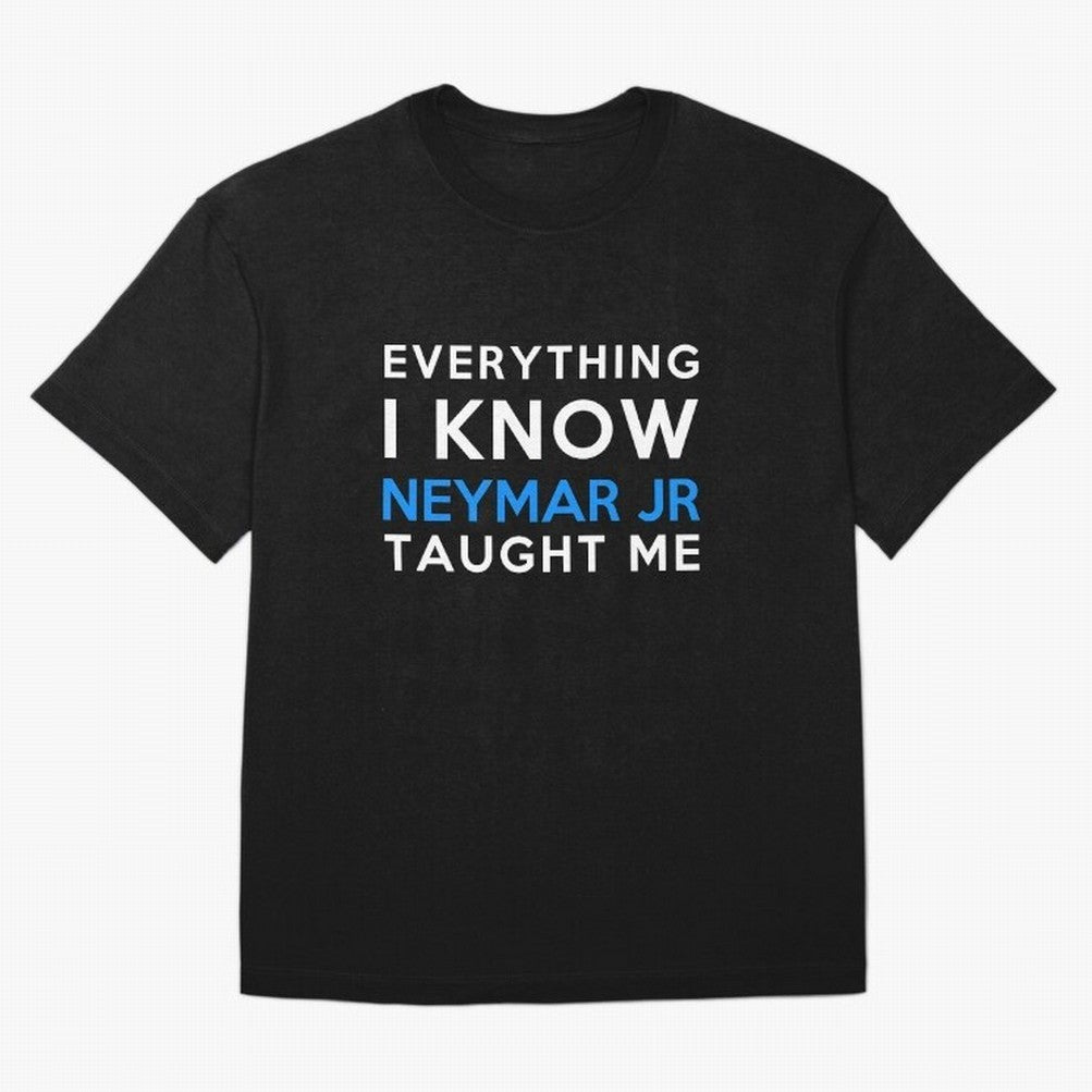 Everything i know - Neymar Jr Oversized T-Shirt Show Passion for the Stars of FIFA World Cup 2026 Group Stage Driven by Messi, Portugal, Spain and Germany Energy, Classic Soccer Heritage, Championship Pressure, Fan Loyalty and International Pride;