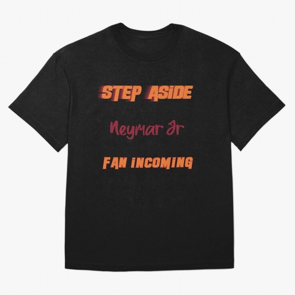 Neymar Jr - Step Aside, incoming fan Classic T-Shirt Join Global Football Passion for FIFA World Cup 2026 USA Canada Mexico, Driven by Mbappe, Argentina, France and Brazil, Game Day Rituals, Football Legends, Country Pride and the Road to the