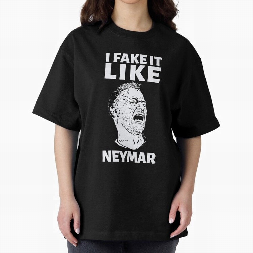 I FAKE IT LIKE NEYMAR Oversized T-Shirt Carry the Dream of Global Football Passion for FIFA World Cup 2026 USA Canada Mexico, Inspired by Cristiano Ronaldo, Haaland and CR7, Argentina, Football History, Final Match Energy, Crowd Noise and Once in a