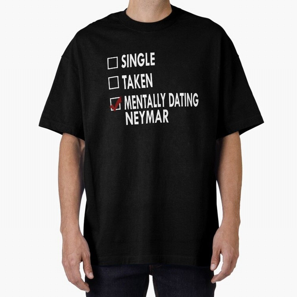 Dating Neymar Essential T-Shirt Show Up for the Glory of Match Day Hype around FIFA World Cup 2026, CR7 and Messi, Portugal, Spain and Germany, Vintage Soccer Flavor, Modern Football Stars, National Flags and Final Night Emotion; Made for Die Hard