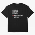 Dating Neymar Essential T-Shirt Show Up for the Glory of Match Day Hype around FIFA World Cup 2026, CR7 and Messi, Portugal, Spain and Germany, Vintage Soccer Flavor, Modern Football Stars, National Flags and Final Night Emotion; Made for Die Hard