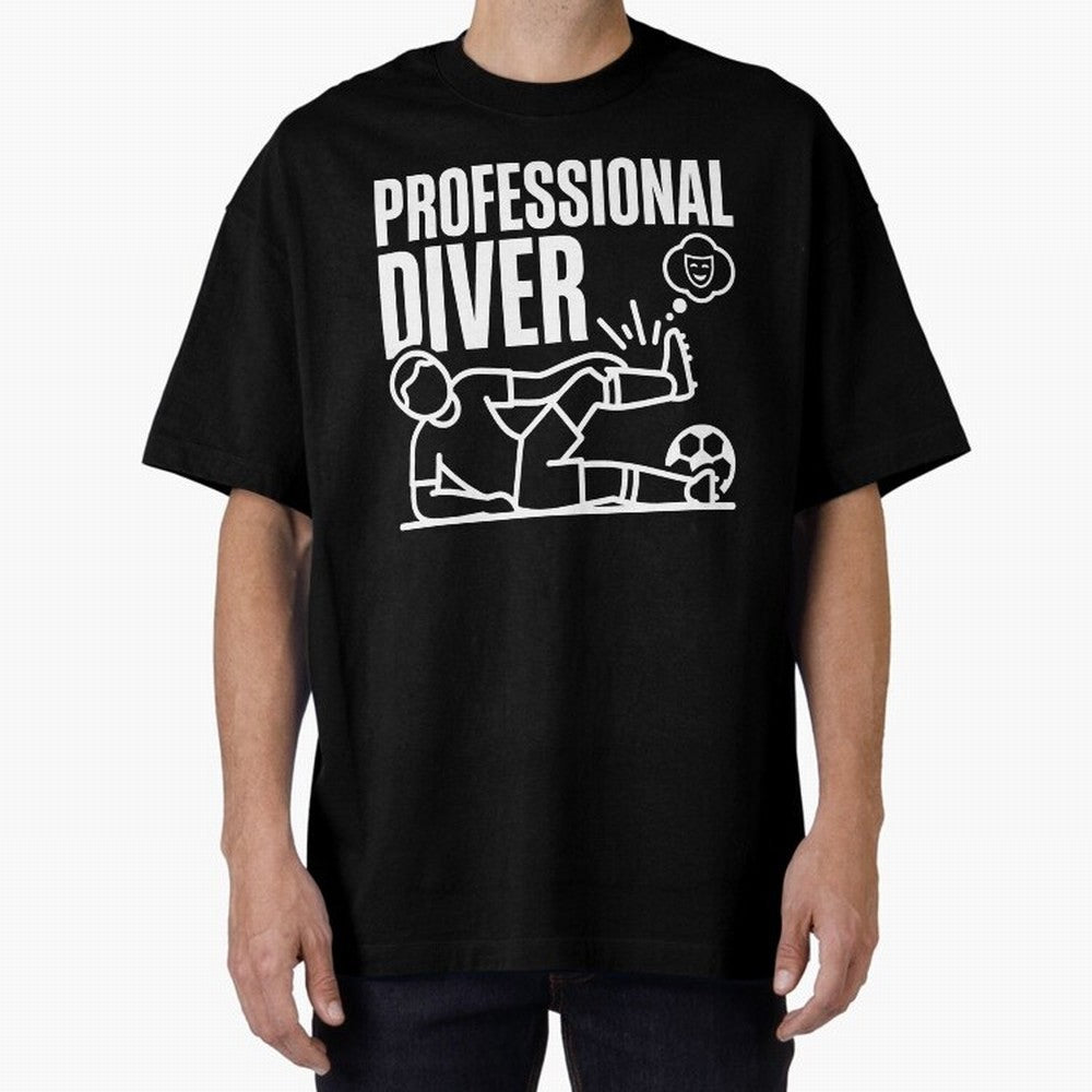 Professional Diver - Funny Soccer Faking Injury Oversized T-Shirt Relive FIFA World Cup 2026 Group Stage Connected to Neymar, Haaland and Cristiano Ronaldo, England Energy, Supporter Pride, Iconic Celebrations, Legendary Names and Global Match Day