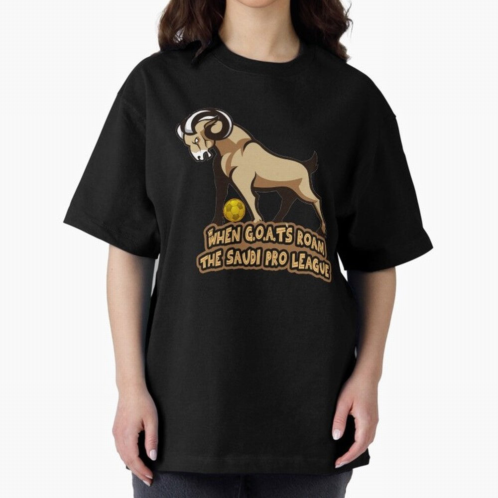 The G.O.A.T. Kings Roam the Saudi League Oversized T-Shirt Wear the Spirit of FIFA World Cup 2026 USA Canada Mexico Filled with Mbappe and Neymar, Argentina, France and Brazil Energy, Stadium Chants, National Pride, Trophy Dreams and Unforgettable