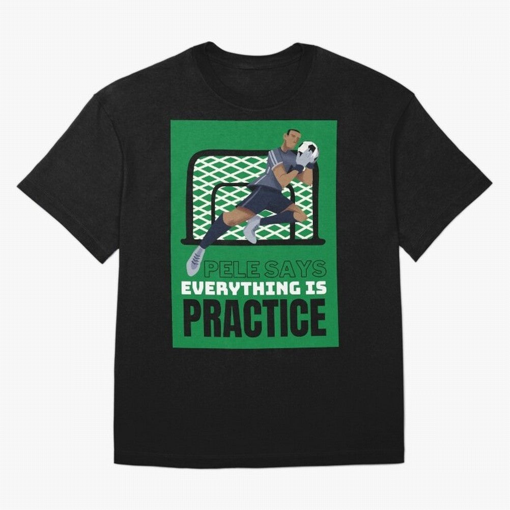 Pele Says Everything is Pratice Graphic Oversized T-Shirt Stand with Match Day Hype around FIFA World Cup 2026 USA Canada Mexico, Neymar, Haaland and Cristiano Ronaldo, Netherlands, Supporter Pride, Iconic Celebrations, Legendary Names and Global