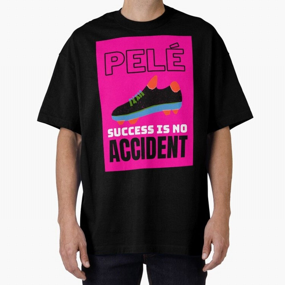 Pele Quote Success Is No Accident Graphic Classic T-Shirt Show Up for the Glory of the FIFA World Cup 2026 Journey through Haaland Highlights, Spain Pride, Goal Celebration Energy, Supporter Heritage, Football Icons and Worldwide Tournament Joy;