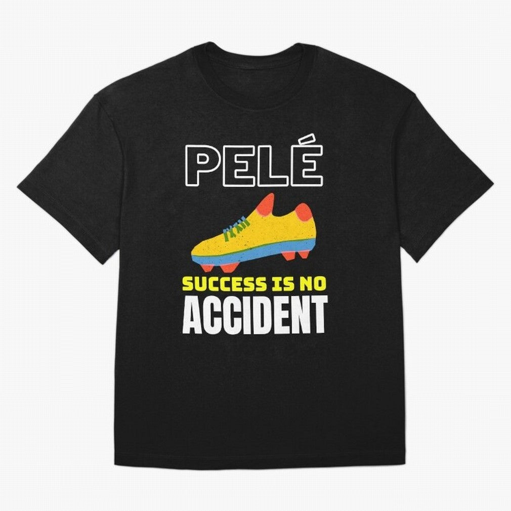 Pele Quote Success Is No Accident Graphic Classic T-Shirt Celebrate Global Football Passion for FIFA World Cup 2026 USA Canada Mexico, Centered on Messi, England, Worldwide Fan Energy, Dramatic Goals, Stadium Lights and Championship Celebrations;