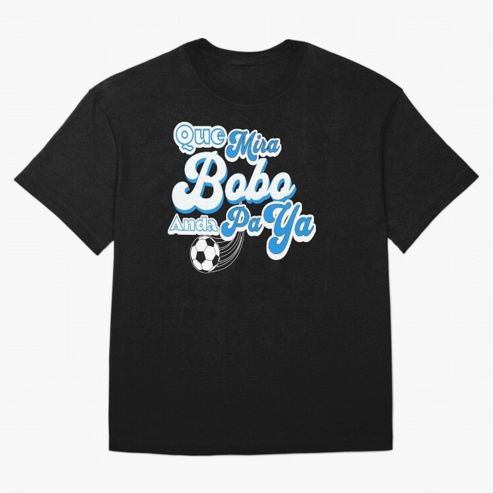 Que Mira Bobo Classic T-Shirt Live the Energy of the FIFA World Cup 2026 Journey through Messi, CR7 and Mbappe Highlights, Argentina, France and Brazil Pride, Football Festival Excitement, Trophy Ambitions, Country Rivalries and Star Player Buzz;