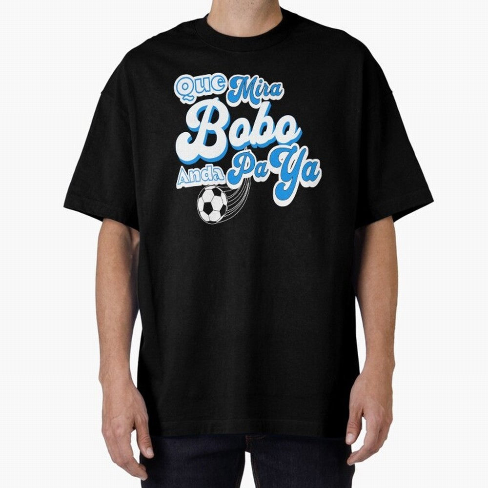 Que Mira Bobo Classic T-Shirt Live the Energy of the FIFA World Cup 2026 Journey through Messi, CR7 and Mbappe Highlights, Argentina, France and Brazil Pride, Football Festival Excitement, Trophy Ambitions, Country Rivalries and Star Player Buzz;