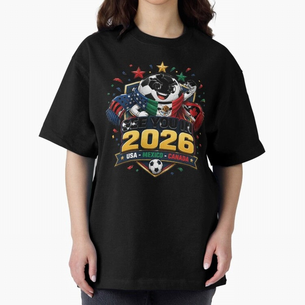 See You in 2026 USA Mexico Canada Soccer Mascot Classic T-Shirt Enjoy the Biggest Football Party of FIFA World Cup 2026 Highlighting Mbappe, Brazil Energy, Goal Celebration Energy, Supporter Heritage, Football Icons and Worldwide Tournament Joy;