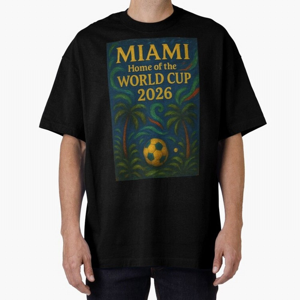 Miami Home of the World Cup 2026 Soccer Fan Poster ¡ª Tropical Art Print Classic T-Shirt Make the Season About the FIFA World Cup 2026 Group Stage Journey through Mbappe and Neymar Highlights, England and Germany Pride, Football History, Final