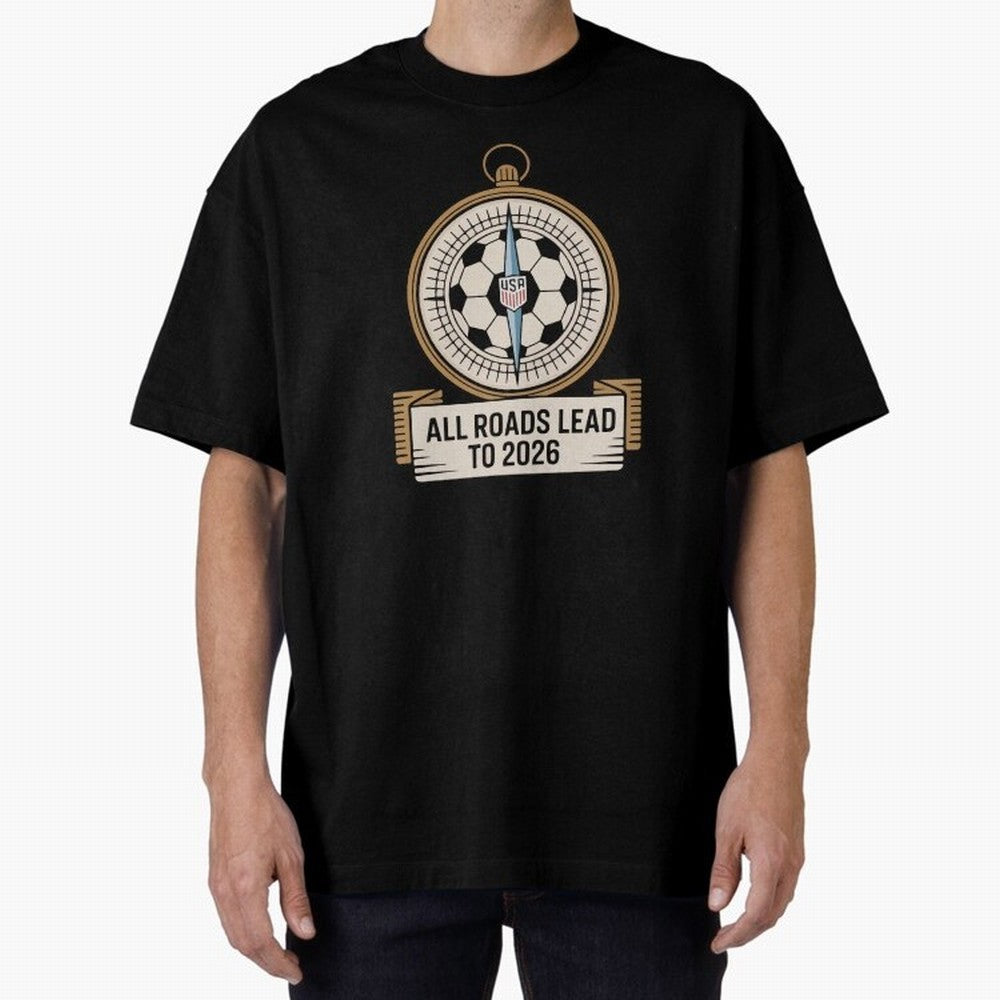 All Roads Lead to 2026 USA Soccer Compass World Cup Classic T-Shirt Show Your Tournament Heart for Match Day Hype around FIFA World Cup 2026, Messi, Germany, Fan Favorite Moments, National Team Passion, Big Match Drama and Soccer History; Ideal for