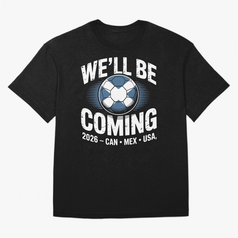 We¡¯ll Be Coming 26 International Football Supporters Tee Classic T-Shirt Make Memories around FIFA World Cup 2026 Built around Neymar, Haaland and Cristiano Ronaldo, Portugal, Spain and Germany Energy, Tournament Hype, Historic Matchups, Family