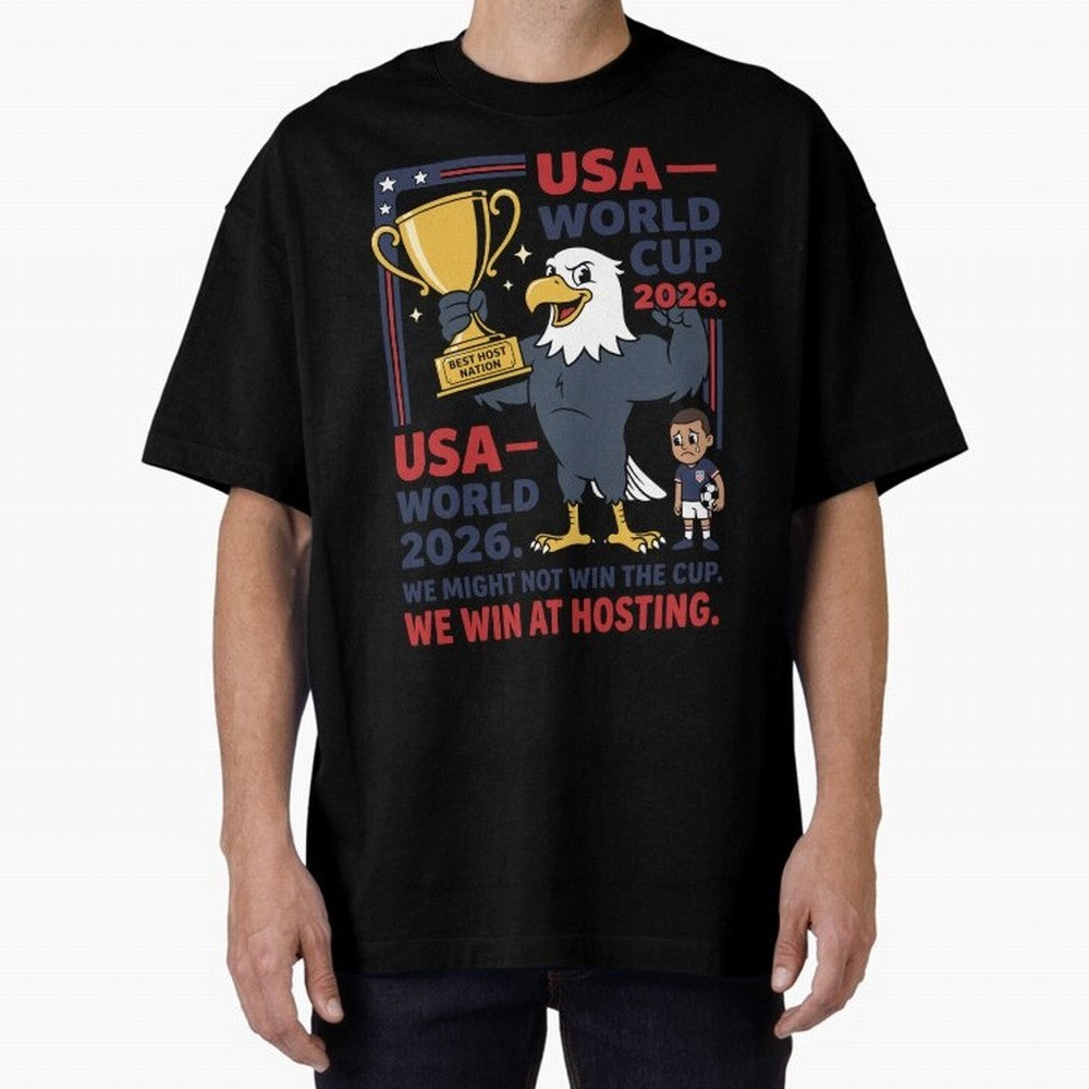 We Might Not Win the Cup We Win at Hosting V1 Classic T-Shirt Build the FIFA World Cup 2026 Group Stage Journey through Haaland and Mbappe Highlights, England and Germany Pride, Football Passion, Legendary Performances, Festival Vibes and Supporter