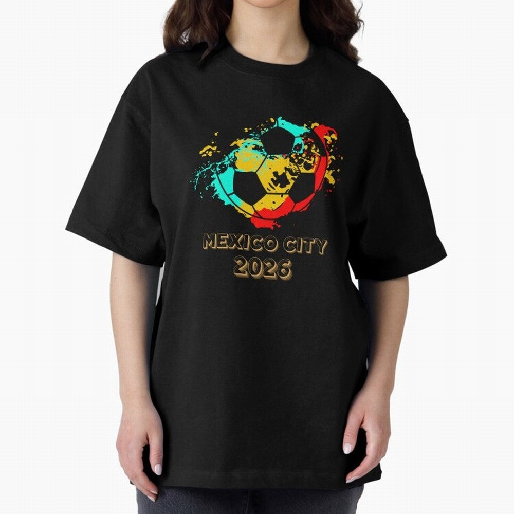 Mexico city soccer 2026 t-shirt Classic T-Shirt Show Match Day Excitement for FIFA World Cup 2026 USA Canada Mexico Spirit, Celebrating Netherlands, Messi, CR7 and Mbappe, Football History, Final Match Energy, Crowd Noise and Once in a Lifetime