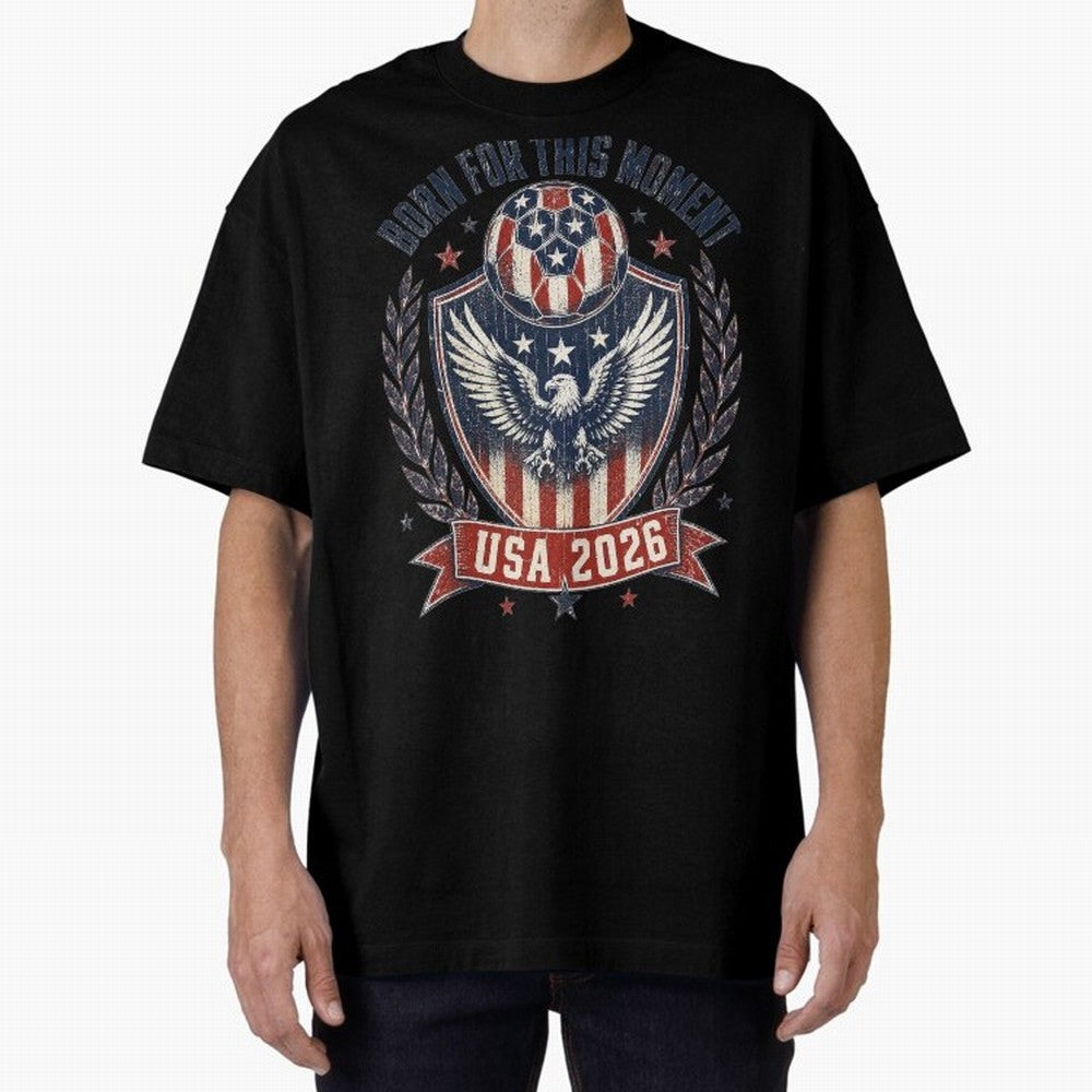 Born For This Moment USA 2026 World Cup Soccer T-Shirt Classic T-Shirt Bring World Football Passion into FIFA World Cup 2026 USA Canada Mexico for Fans of Neymar and Netherlands, Bringing Sports Nostalgia, International Competition, Famous Players