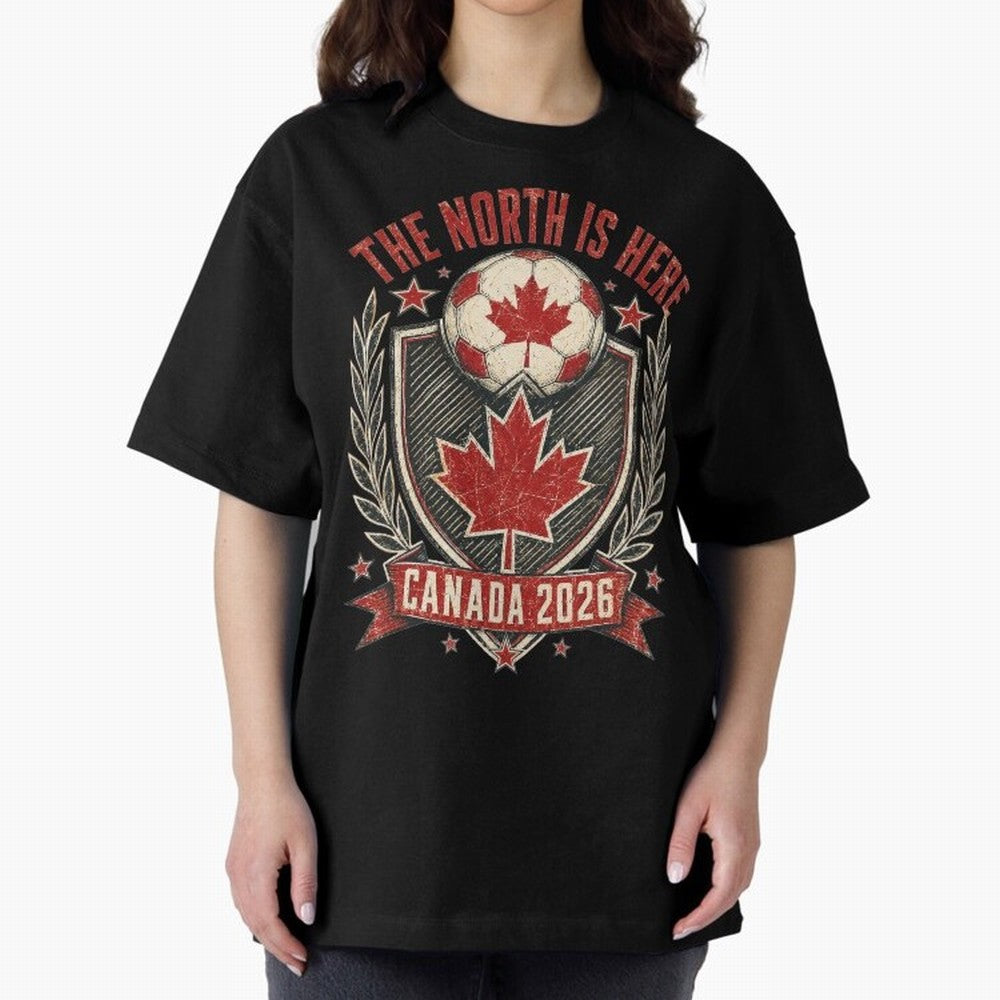 The North Is Here Canada 2026 World Cup Soccer T-Shirt Classic T-Shirt Bring Trophy Dreams to FIFA World Cup 2026 USA Canada Mexico Spirit, Made for England, France and Netherlands, Neymar, Haaland and Cristiano Ronaldo, Vintage Soccer Flavor,