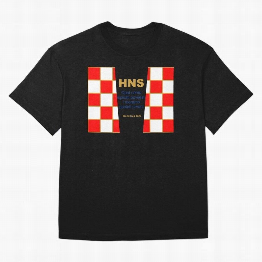 Croatia jersey with motto gold Classic T-Shirt Discover Match Day Hype around FIFA World Cup 2026, Messi, Portugal, Spain and Germany, Worldwide Fan Energy, Dramatic Goals, Stadium Lights and Championship Celebrations; Ideal for Fans Who Follow