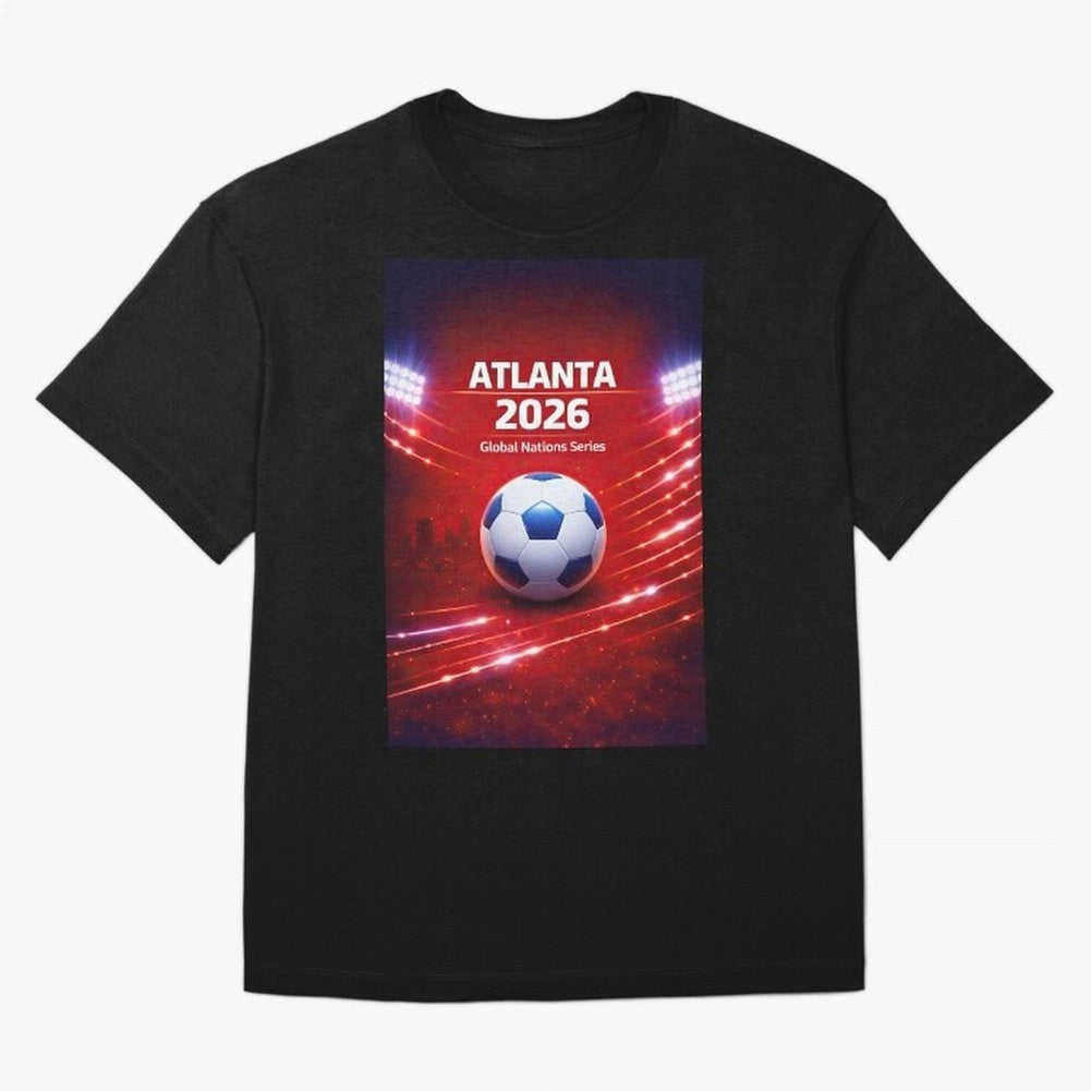 Atlanta Global Nations Series 2026 - Soccer aka Football Classic T-Shirt Live the Energy of Match Day Hype around FIFA World Cup 2026 Group Stage, Messi, Neymar and Mbappe, England and Germany, Champion Mindset, Group Stage Buzz, Knockout Tension