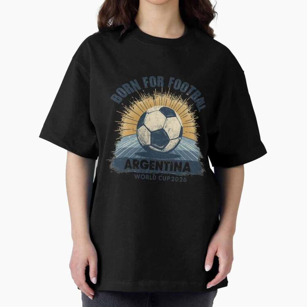 Born For Football Argentina World Cup 2026 Classic T-Shirt Relive the Noise and Pride of the FIFA World Cup 2026 USA Canada Mexico Journey through Neymar, Haaland and Cristiano Ronaldo Highlights, England Pride, Stadium Memories, Football Loyalty,