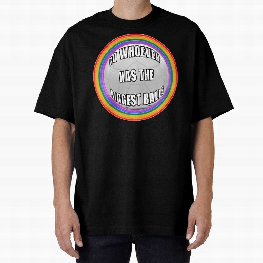 Go whoever has the biggest balls! Classic T-Shirt Relive Legendary Nights from FIFA World Cup 2026 USA Canada Mexico with Messi, CR7 and Mbappe, Netherlands Energy, Match Day Excitement, Supporter Culture, Golden Goals and Global Football Passion;