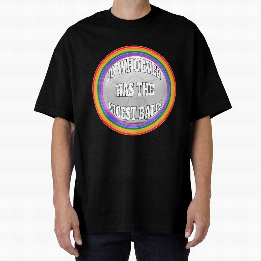 Go whoever has the nicest balls! Classic T-Shirt Support FIFA World Cup 2026 USA Canada Mexico Filled with Cristiano Ronaldo, Haaland and CR7, Spain and Netherlands Energy, Soccer Culture, Superstar Moments, National Team Dreams and Competitive