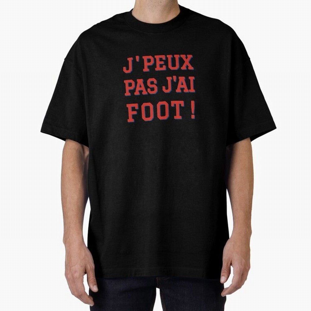 J'peux pas, j'ai foot Classic T-Shirt Represent Football Lovers during the FIFA World Cup 2026 Group Stage Journey through Messi Highlights, Argentina Pride, Stadium Chants, National Pride, Trophy Dreams and Unforgettable Football Memories; Ideal