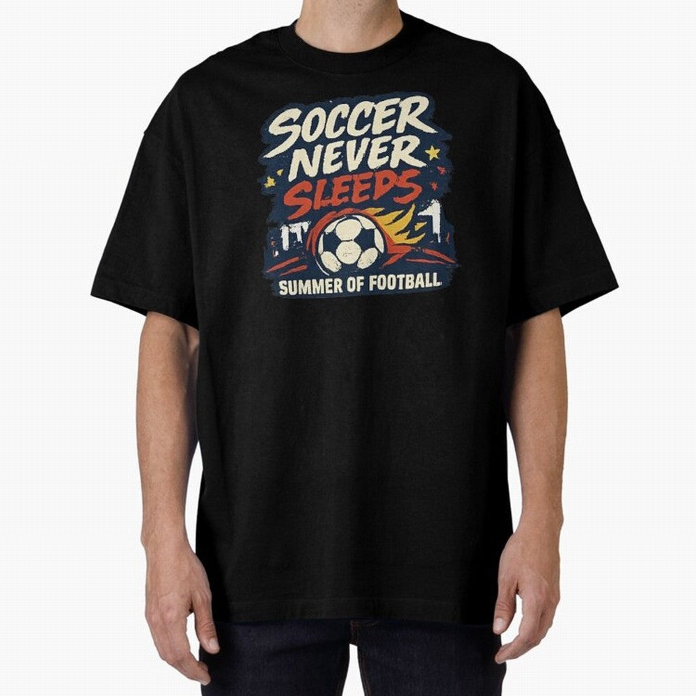 Soccer Never Sleeps Summer of Football Vintage Soccer Fan Tee Classic T-Shirt Celebrate Every Goal in FIFA World Cup 2026 Spirit, Made for Germany, Haaland and Mbappe, Classic Soccer Heritage, Championship Pressure, Fan Loyalty and International