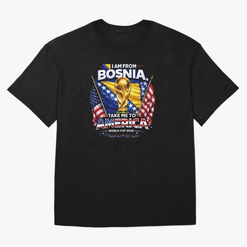 Bosnia USA World Cup 2026 - I Am From Bosnia, Take Me To America Classic T-Shirt Bring World Football Passion into Global Football Passion for FIFA World Cup 2026, Featuring Haaland, France and Portugal, Global Supporter Spirit, Legendary Goals,