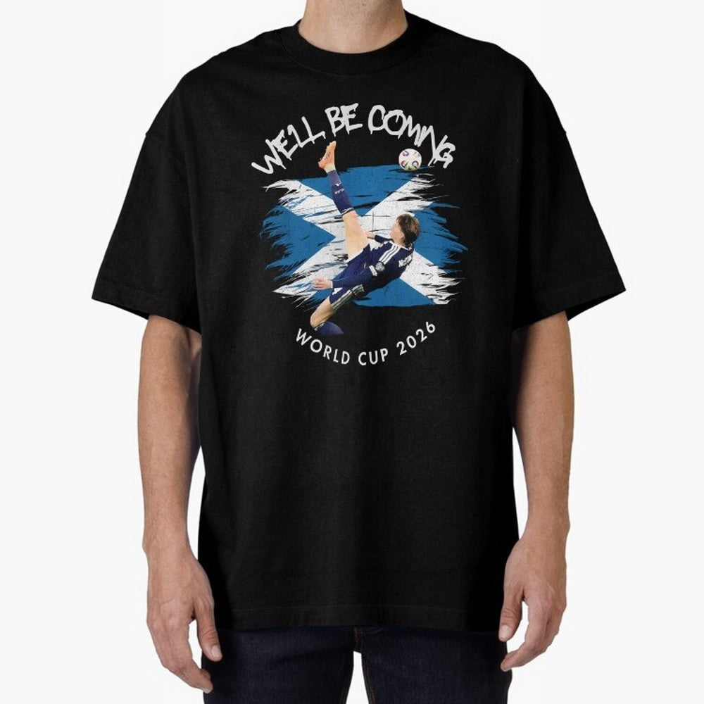 We'll be coming 2026 - Scotland World Cup 2026 ¨C Tartan Army Returns Classic T-Shirt Relive the Noise and Pride of Global Football Passion for FIFA World Cup 2026, Filled with Neymar, Haaland and Cristiano Ronaldo, Brazil, Portugal and Argentina,