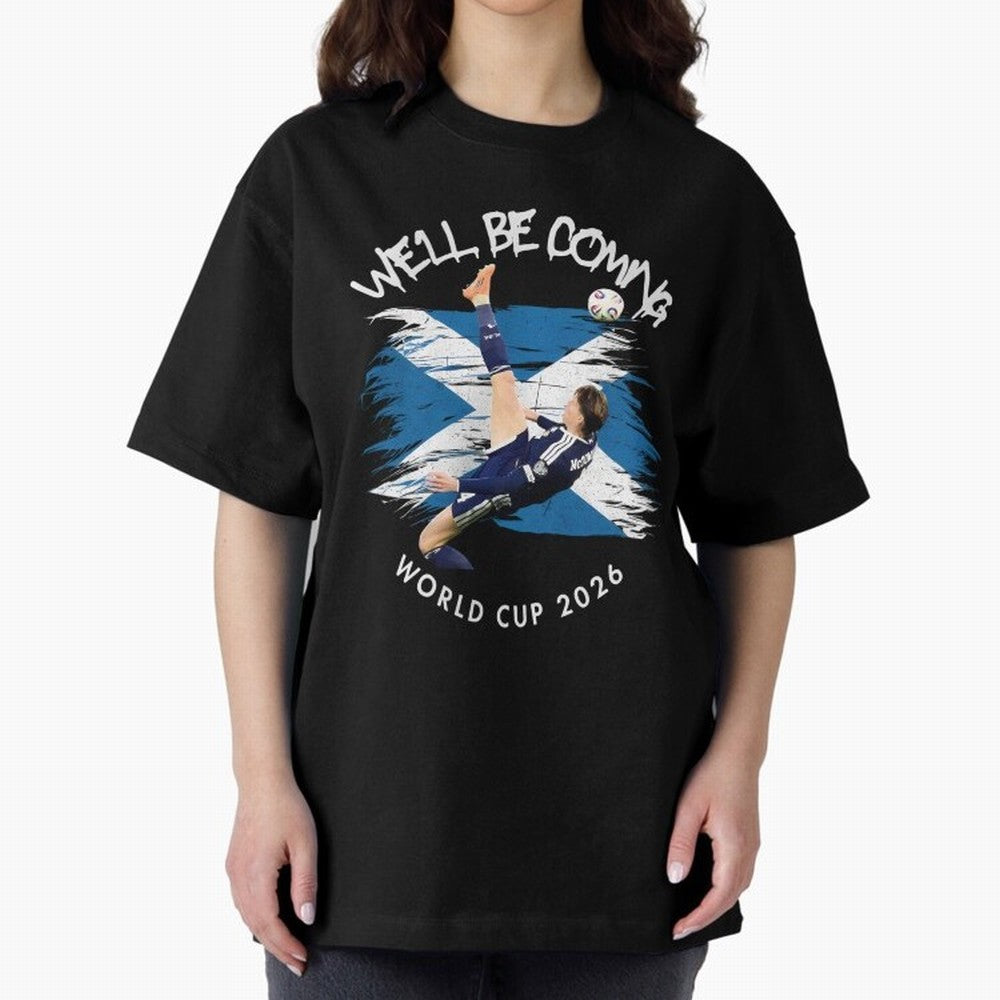 We'll be coming 2026 - Scotland World Cup 2026 ¨C Tartan Army Returns Classic T-Shirt Relive the Noise and Pride of Global Football Passion for FIFA World Cup 2026, Filled with Neymar, Haaland and Cristiano Ronaldo, Brazil, Portugal and Argentina,