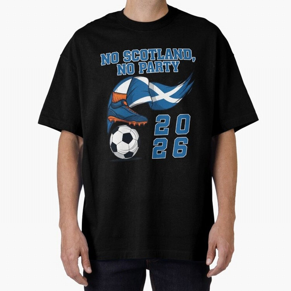 No Scotland, No Party, Scottish, Tartan Army - World Cup 2026 Classic T-Shirt Celebrate Unforgettable Nights in Match Day Hype around FIFA World Cup 2026 Group Stage, Messi, Spain, Fan Favorite Moments, National Team Passion, Big Match Drama and