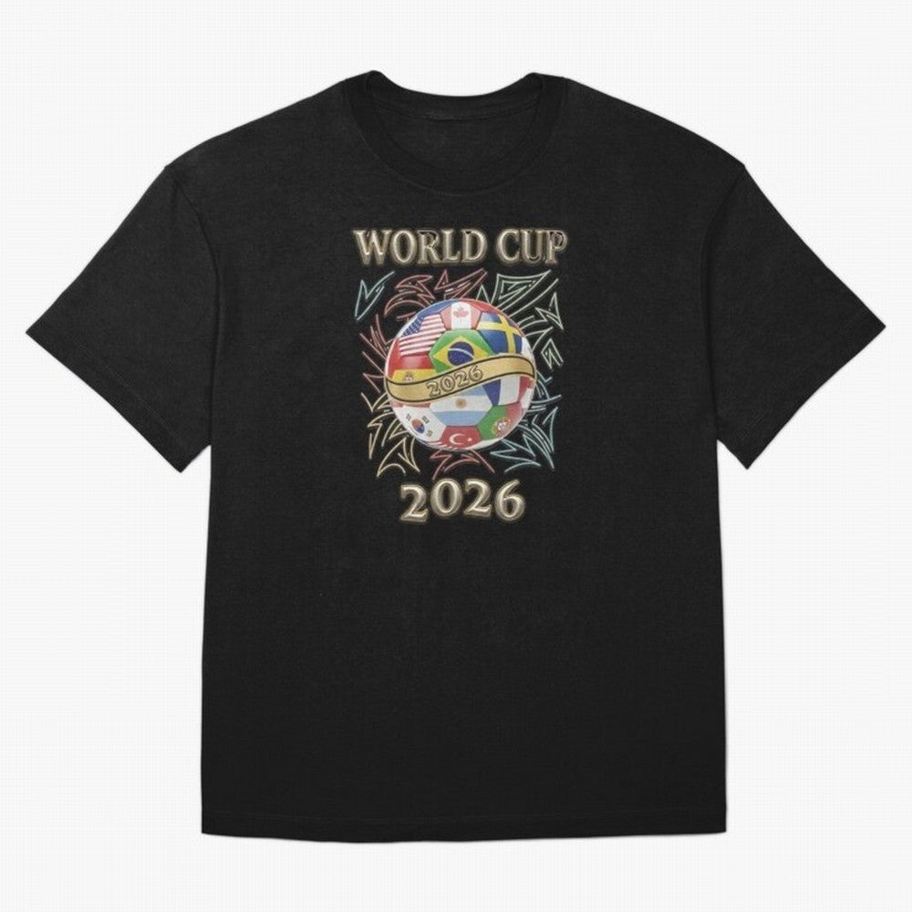 2026 World Cup Soccer Ball Flags - Global Football Championship Celebration Classic T-Shirt Turn Up for the FIFA World Cup 2026 Journey through Neymar Highlights, Argentina, France and Brazil Pride, Fan Favorite Moments, National Team Passion, Big