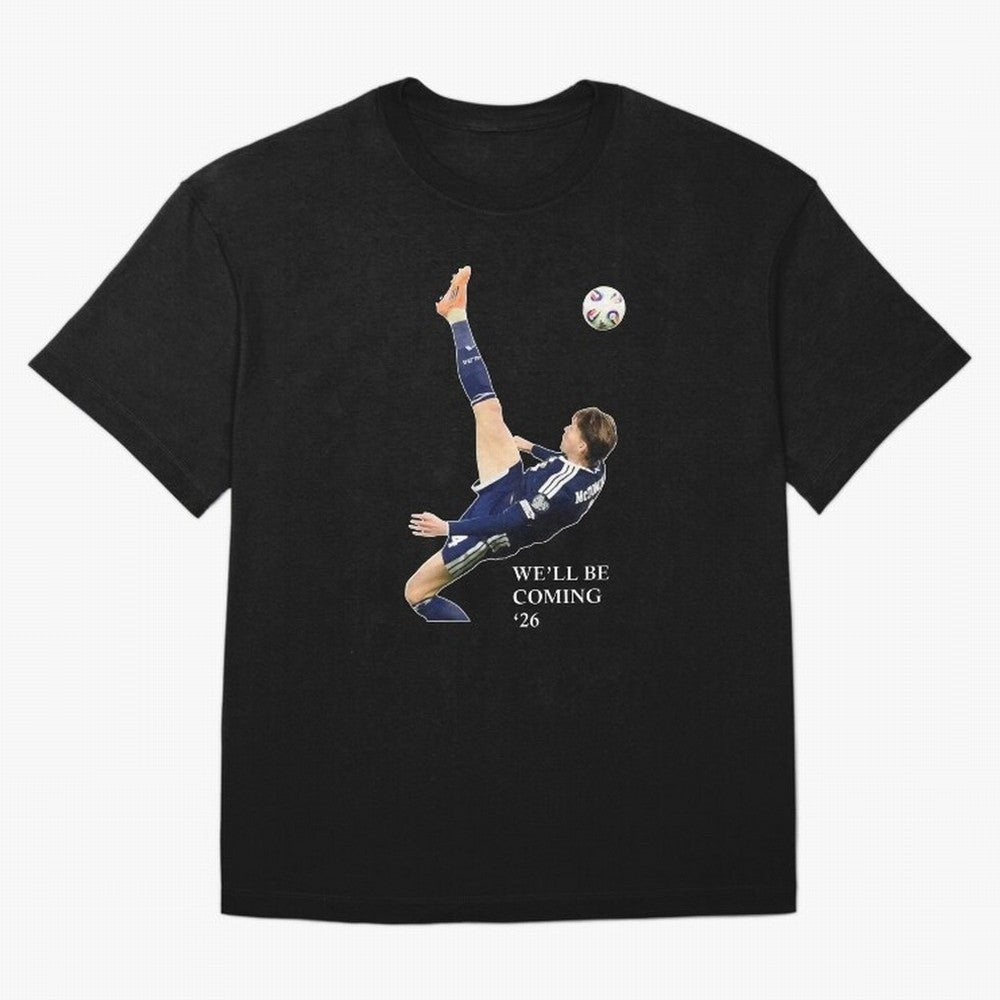 Scott McTominay We'll be coming 26 Gift For Football Lovers Classic T-Shirt Make Your Look Match FIFA World Cup 2026 USA Canada Mexico for Fans of Mbappe and Neymar and Portugal, Spain and Germany, Bringing Football Passion, Legendary Performances,