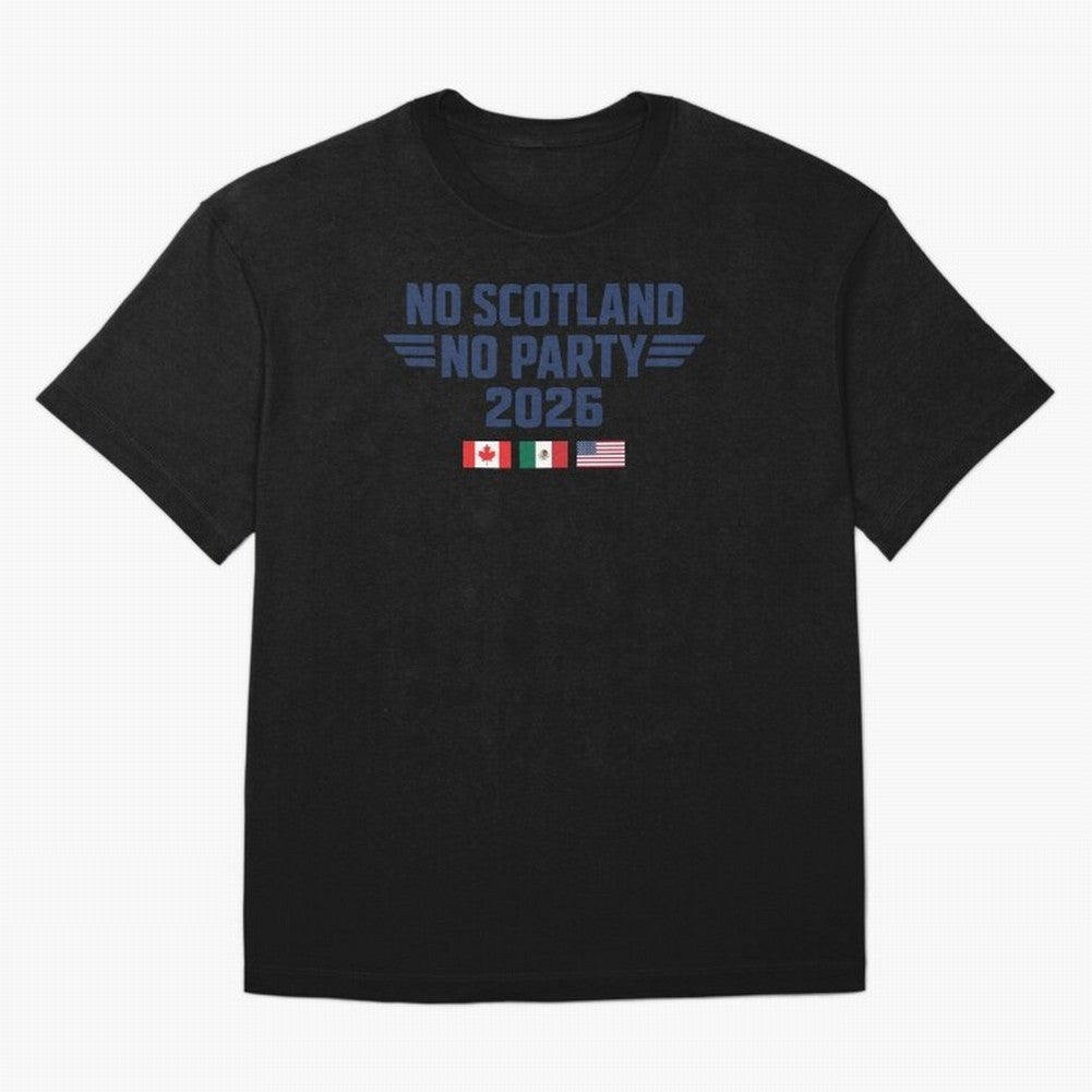 No Scotland No Party 2026 Classic T-Shirt Wear the Spirit of FIFA World Cup 2026 Group Stage Built around CR7, Argentina, France and Brazil Energy, Championship Spirit, Famous Goals, Roaring Crowds and International Football Unity; Made for Die