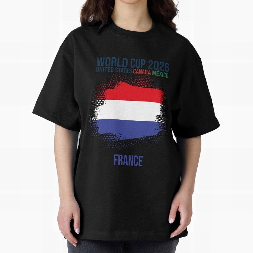 FRANCE WORLD CUP 2026 Oversized T-Shirt Represent Football Lovers during Match Day Hype around FIFA World Cup 2026, CR7 and Messi, France, Global Supporter Spirit, Legendary Goals, National Colors and Tournament Celebration; Ideal for Fans Who