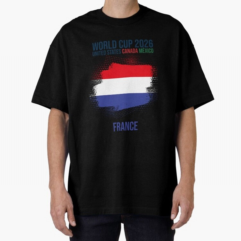 FRANCE WORLD CUP 2026 Oversized T-Shirt Represent Football Lovers during Match Day Hype around FIFA World Cup 2026, CR7 and Messi, France, Global Supporter Spirit, Legendary Goals, National Colors and Tournament Celebration; Ideal for Fans Who