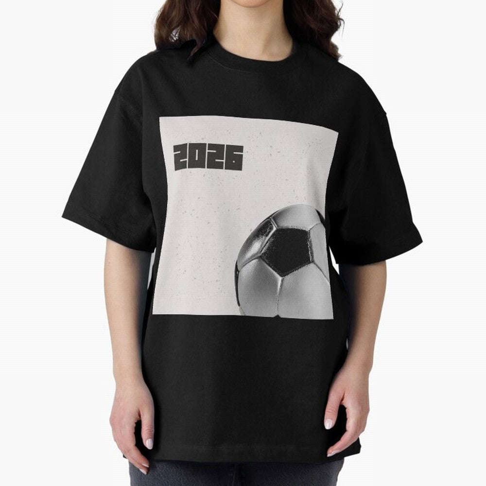 2026 world cup soccer ball football fan design Oversized T-Shirt Enjoy the Biggest Football Party of Global Football Passion for FIFA World Cup 2026 USA Canada Mexico, Inspired by CR7, Germany, Global Supporter Spirit, Legendary Goals, National