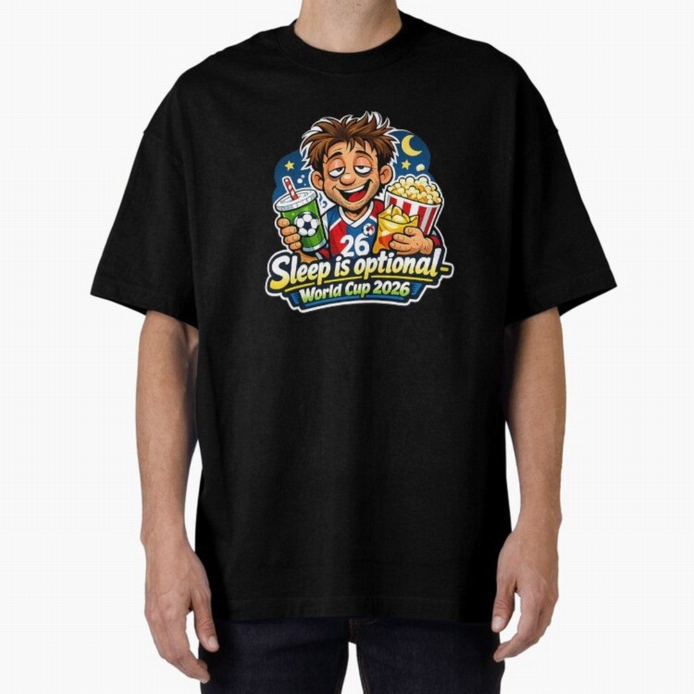Sleep Is Optional World Cup 2026 Soccer Fan Night Oversized T-Shirt Celebrate FIFA World Cup 2026 Group Stage Spirit, Centered on Netherlands, Messi and Cristiano Ronaldo, Classic Soccer Heritage, Championship Pressure, Fan Loyalty and