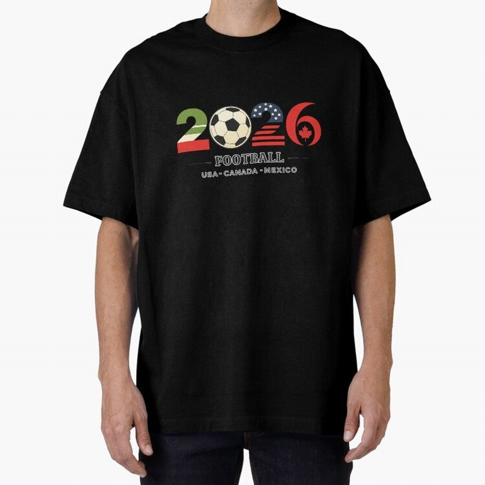 Football 2026 USA Canada Mexico Oversized T-Shirt Upgrade FIFA World Cup 2026 USA Canada Mexico for Fans of Haaland and Mbappe and Argentina, Bringing Stadium Memories, Football Loyalty, International Chants and Championship Tradition; Built for