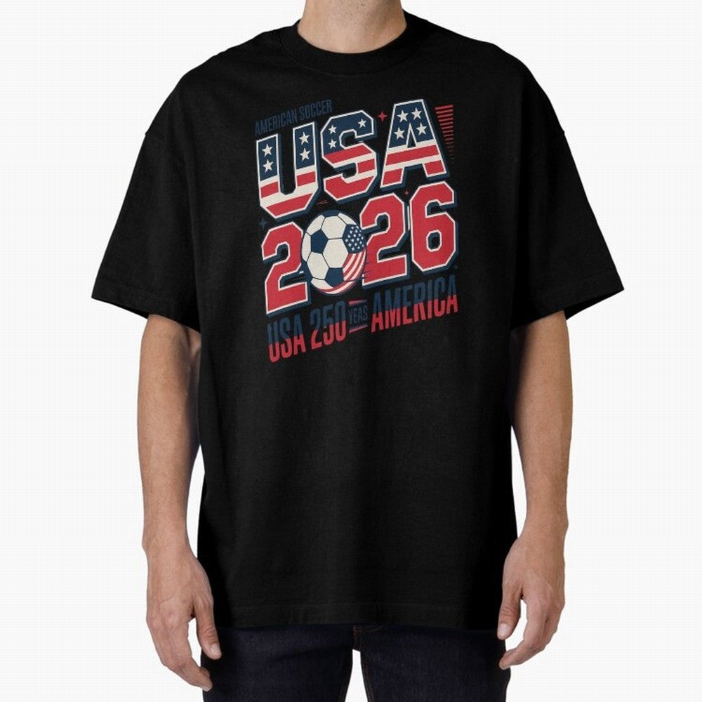 USA Soccer 250 Years 1776 -2026 Oversized T-Shirt Celebrate Unforgettable Nights in Match Day Hype around FIFA World Cup 2026, Haaland, France and Portugal, Classic Soccer Heritage, Championship Pressure, Fan Loyalty and International Pride; Made