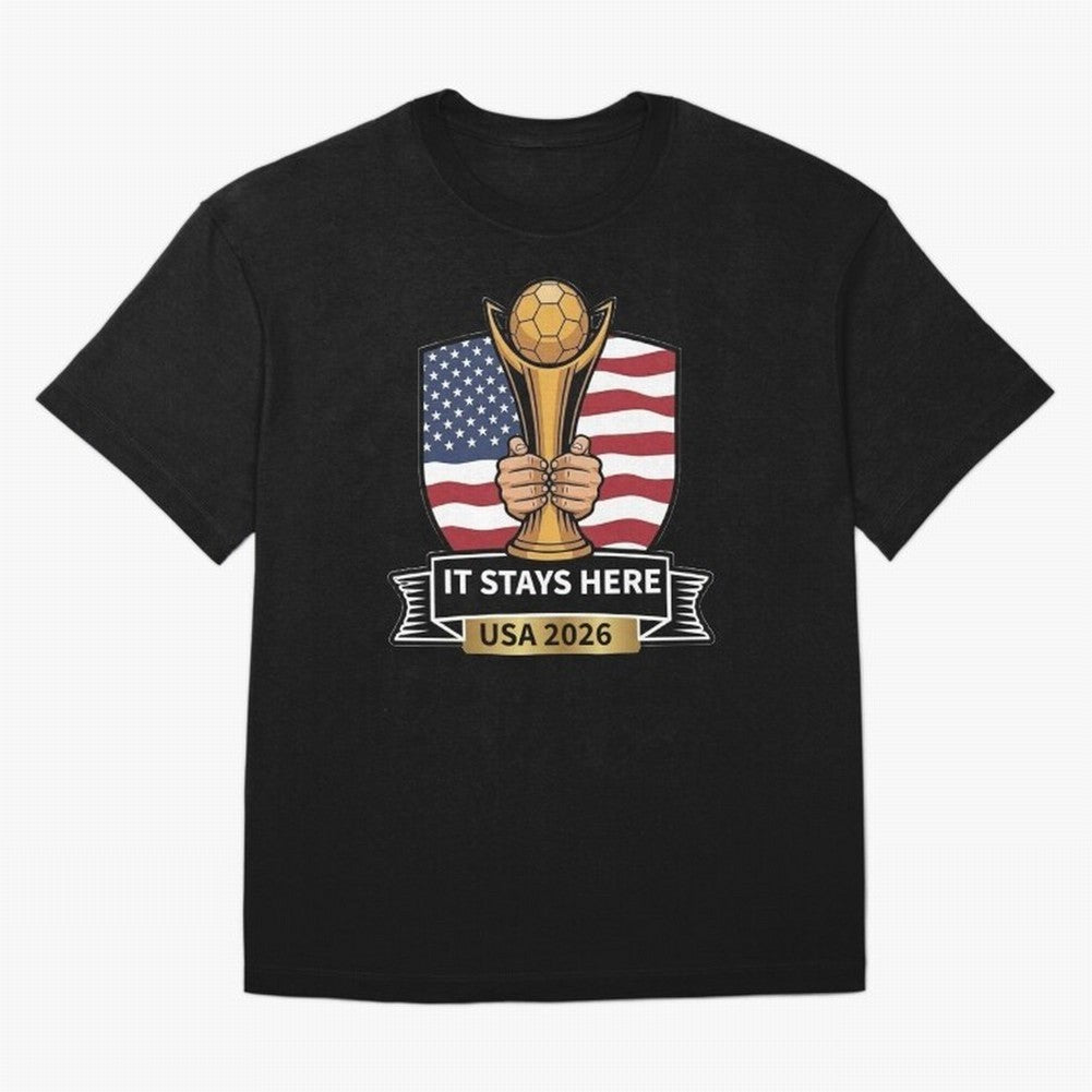 USA 2026 World Cup - It Stays Here Oversized T-Shirt Celebrate Football Dreams Across FIFA World Cup 2026 for Fans of Cristiano Ronaldo, Haaland and CR7 and Argentina and Brazil, Bringing Worldwide Fan Energy, Dramatic Goals, Stadium Lights and